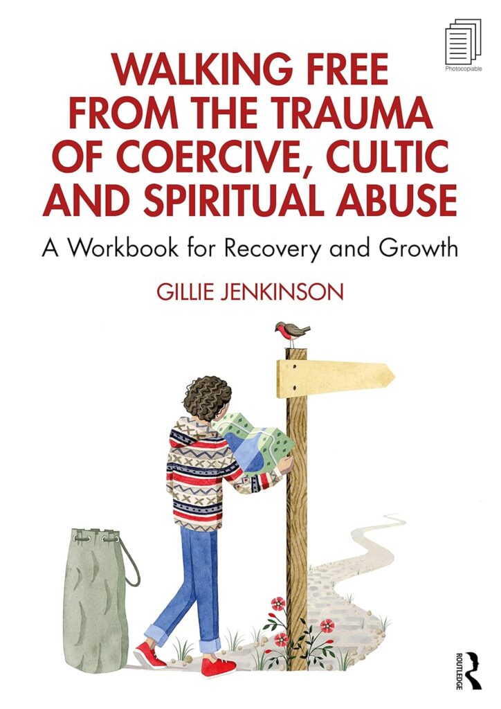 Walking Free from the Trauma of Coercive, Cultic and Spiritual Abuse book